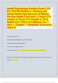 Health Psychology Practice Exam 2 CH  6-9, PSY303 Module 4 - Seeking and  Using Health Care Services (2 Weeks),  Pre-test Health Final (part 1), Psych 313  chapter 9, Psych 313 chapter 8, CH.8,  Health CH-7, PSYC 313 Midterm Ch. 7,  Quiz 7, Chapter 7: Que