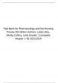 Test Bank for Pharmacology and the Nursing Process 9th Edition Authors: Linda Lilley, Shelly Collins, Julie Snyder | Complete Hhapter 1-58 2023/2024