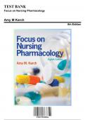 Test Bank: Focus on Nursing Pharmacology, 8th Edition by Karch - Chapters 1-59, 9781975100964 | Rationals Included