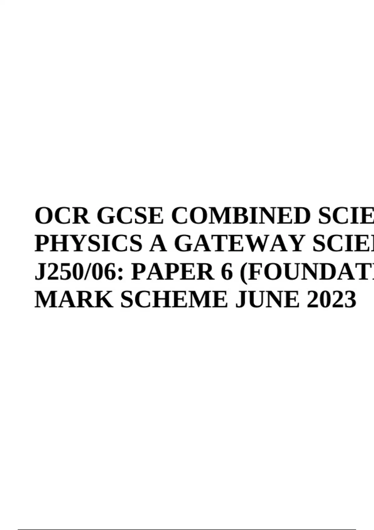 OCR GCSE COMBINED SCIENCE PHYSICS A GATEWAY SCIENCE J250/06: PAPER 6 ...