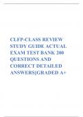 CLFP-CLASS REVIEW STUDY GUIDE ACTUAL EXAM TEST BANK 200 QUESTIONS AND CORRECT DETAILED ANSWERS||GRADED A+