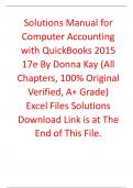 Solutions Manual for Computer Accounting with QuickBooks 2015 17th Edition By Donna Kay (All Chapters, 100% Original Verified, A+ Grade) 
