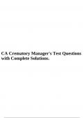 CA Crematory Manager's Test Questions with Complete Solutions.