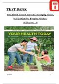 Teague/Mackenzie/Rosenthal, Your Health Today: Choices in a Changing Society, 8th Edition TEST BANK, Verified Chapters 1 - 18, Complete Newest Version