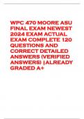 WPC 470 MOORE ASU FINAL EXAM NEWEST 2024 EXAM ACTUAL EXAM COMPLETE 120 QUESTIONS AND CORRECT DETAILED ANSWERS (VERIFIED ANSWERS) |ALREADY GRADED A+
