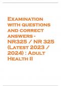 Examination with questions and correct answers - NR325 / NR 325 (Latest 2023 / 2024) : Adult Health II