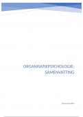 Samenvatting -  Organisatiepsychologie (MBH12A)
