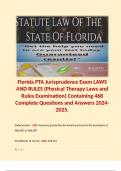 Florida PTA Jurisprudence Exam LAWS AND RULES (Physical Therapy Laws and Rules Examination) Containing 468 Complete Questions and Answers 2024-2025.