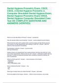 Dental Hygiene Prometric Exam, CSCE, CSCE, 2 Dental Hygiene Prometric 2, Computer Simulated Dental Hygiene Exam, Dental Hygiene Prometric Exam CDCA, Dental Hygiene Computer Simulated Case Test OE COMPLETE QUESTIONS AND ANSWERS (VERIFIED)