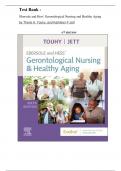 Test Bank - Ebersole and Hess' Gerontological Nursing and Healthy Aging, 6th Edition (Touhy, 2022), Newest Edition