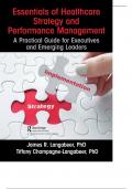 Essentials of Healthcare Strategy and Performance Management A Practical Guide for Executives and Emerging Leaders 1st Edition 2024 with complete solutions;(chapter 1-14)