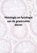 Volledige samenvatting - Histologie en Fysiologie van de gewervelde dieren