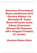 Instructor Manual (Lecture Notes Only) for American Government Roots and Reform 2012 Election Edition 12th Edition By Alixandra B. Yanus Karen OConnor Larry Sabato (All Chapters, 100% Original Verified, A+ Grade)