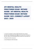 ATI MENTAL HEALTH PROCTORED EXAM RETAKE GUIDE / ATI MENTAL HEALTH PROCTORED EXAM -RETAKE GUIDE 100% CORRECT LATEST 2023 / 2025