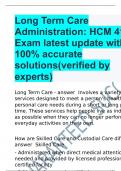 Long Term Care Administration: HCM 413 Exam latest update with 100% accurate solutions(verified by experts)