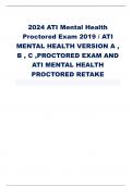 2024 ATI Mental Health  Proctored Exam 2019 / ATI  MENTAL HEALTH VERSION A ,  B , C ,PROCTORED EXAM AND  ATI MENTAL HEALTH  PROCTORED RETAKE