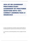 2024 ATI RN LEADERSHIP  PROCTORED EXAM / LEADERSHIP ATI PROCTORED QUESTIONS WITH 100%  CORRECT ANSWERS PASS A+  GRADE/2024