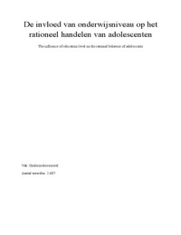 Eindopdracht onderzoeksvoorstel De invloed van onderwijsniveau op het rationeel handelen van adolescenten