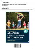 Test Bank: Introduction to Abnormal Child and Adolescent Psychology  4th Edition by Weis - Ch. 1-16, 9781071840627, with Rationales