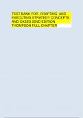 TEST BANK FOR CRAFTING AND EXECUTING STRATEGY CONCEPTS AND CASES 22ND EDITION THOMPSON FULL CHAPTER