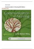 Test Bank For Communication in Nursing 8th Edition by Julia Balzer Riley, All Chapter covered, Complete Guide A+