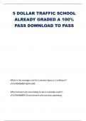 5	DOLLAR TRAFFIC SCHOOL ALREADY GRADED A 100% PASS DOWNLOAD TO PASS                          What is the average cost for a severe injury in a collision? -  ANSWER-$247,000    Which drivers are most likely to be in a deadly crash? - ANSWER-Drunk drivers w