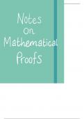 Summary Notes - Mathematical Proofs, Definitions & more