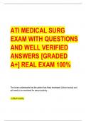 ATI MEDICAL SURG EXAM WITH QUESTIONS AND WELL VERIFIED ANSWERS [GRADED A+] REAL EXAM 100%