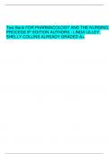 Test Bank FOR PHARMACOLOGY AND THE NURSING PROCESS 9th EDITION AUTHORS : LINDA LILLEY SHELLY COLLINS ALREADY GRADED A+