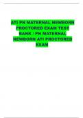 ATI PN MATERNAL NEWBORN PROCTORED EXAM TEST BANK / PN MATERNAL NEWBORN ATI PROCTORED EXAM 