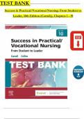 TEST BANK - Carroll and Collier, Success in Practical Vocational Nursing 10th Edition Verified Chapters 1 - 19, Complete Newest Version