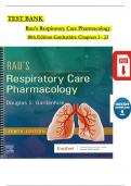 TEST BANK - Rau’s Respiratory Care Pharmacology, 10th Edition by Gardenhire, All Chapters 1 - 23, Complete Newest Version