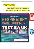 TEST BANK - Mosby’s Respiratory Care Equipment 11th Edition by Cairo, Verified Chapters 1 - 15, Complete Newest Version