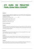  ATI NURS 150 PEDIATRIC FINAL EXAM 0924 COHORT  Questions and Verified Answers with Rationales