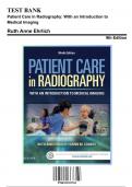 Test Bank for Patient Care in Radiography: With an Introduction to Medical Imaging, 9th Edition by Ruth Anne Ehrlich, 9780323353762, Covering Chapters 1-22 | Includes Rationales