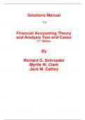 Solutions Manual With Test Bank for Financial Accounting Theory and Analysis Text and Cases 11th Edition By Richard Schroeder Myrtle Clark Jack Cathey (All Chapters, 100% Original Verified, A  Grade)