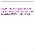 Pediatric Nursing- A Case-Based Approach, 2nd Edition TEST BANK by (Tagher, 2024), All Chapters 1 - 34, Complete Newest Version