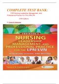 COMPLETE TEST BANK: FOR Nursing Leadership, Management, And Professional Practice For The LPN/LVN. (Fifth Edition)  By Tamara R. Dahlkemper