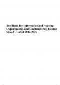 Test bank for Informatics and Nursing Opportunities and Challenges 6th Edition Sewell - Latest 2024-2025.