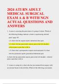 2024 ATI RN ADULT MEDICAL SURGICAL EXAM A & B WITH NGN ACTUAL QUESTIONS AND ANSWERS