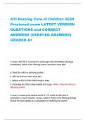 ATI Nursing Care of Children 2024 Proctored exam LATEST VERSION QUESTIONS and CORRECT ANSWERS (VERIFIED ANSWERS) GRADED A+