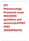 ATI Pharmacology Proctored exam 2024/2025 questions and answers(LATEST 2024 /2025UPDATE)