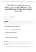 EDUC 750 – Survey of Educational Research |Quantitative Research| Quiz scored 72 out of 75 2024-2025 Liberty University