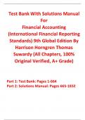 Test Bank With Solutions Manual For Financial Accounting (International Financial Reporting Standards) 9th Global Edition By Harrison Horngren, Thomas Suwardy (All Chapters, 100% Original Verified, A+ Grade)