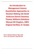 Solutions Manual for An Introduction to Management Science Quantitative Approaches to Decision Making 14th Edition By David Anderson, Dennis Sweeney, Thomas Williams (All Chapters, 100% Original Verified, A+ Grade)