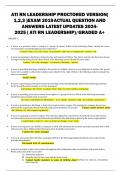 ATI RN LEADERSHIP PROCTORED VERSION(  1,2,3 )EXAM 2019ACTUAL QUESTION AND ANSWERS LATEST UPDATES 2024- 2025 ( ATI RN LEADERSHIP)/GRADED A+