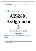  Exam (elaborations) AIS2601 Assignment 3 (COMPLETE ANSWERS) Semester 1 2024 - DUE 14 June 2024 •	Course •	Bibliographic Control, Basic Descriptive Catalogui (AIS2601) •	Institution •	University Of South Africa (Unisa) •	Book •	Cataloging and Classificati