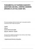 FUNDAMENTALS OF NURSING EXAM WITH QUESTIONS AND WELL VERIFIED ANSWERS [GRADED A+] ACTUAL EXAM 100%