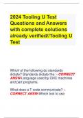   2024 Tooling U Test Questions and Answers with complete solutions already verified//Tooling U Test              Which of the following do standards dictate? Standards dictate the: - CORRECT ANSW-Language used by CNC machines and part programs.    What d