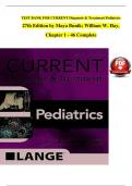 TEST BANK For CURRENT Diagnosis and Treatment Pediatrics 27th Edition by Maya Bunik; William W. Hay, Verified Chapters 1 - 46, Complete Newest Version